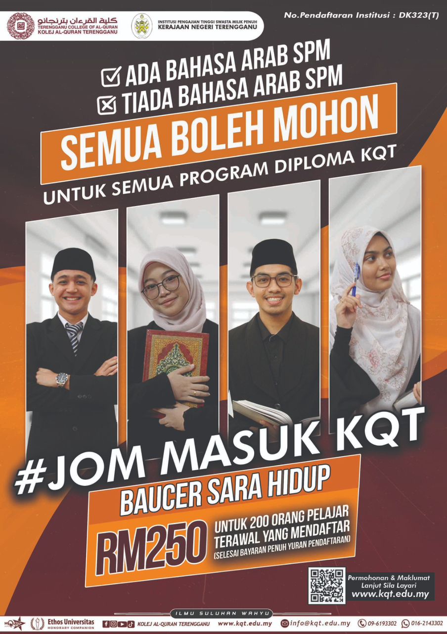 JOM MASUK KQT! 🔥    Ada Bahasa Arab SPM? ✅  Tiada Bahasa Arab SPM? ❌    ✨ SEMUA BOLEH MOHON! ✨    🎓 Peluang terbuka untuk semua program Diploma KQT di Kolej Al-Quran Terengganu     ISTIMEWA UNTUK ANDA!    📚 Mulakan langkah anda ke arah masa depan yang lebih cerah bersama kami!    🌟ISTIMEWA  Dapatkan baucer sara hidup untuk 200 pelajar terawal yang mendaftar!    📲 Mohon sekarang: www.kqt.edu.my    #JomMasukKQT #diplomakqt #LepasanSPM #sambungbelajar #fypシ    https://www.facebook.com/share/p/17jA8nZSKi/?mibextid=wwXIfr